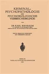 Book cover of Kriminal≈Psychopathologie und Psychobiologische Verbrecherkunde (2nd ed.) by NA Birnbaum