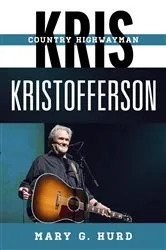 Book cover of Kris Kristofferson by Mary G. Hurd