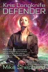 Book cover of Kris Longknife: Defender by Mike Shepherd