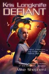 Book cover of Kris Longknife: Defiant by Mike Shepherd