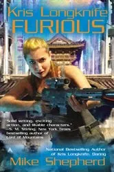 Book cover of Kris Longknife: Furious by Mike Shepherd