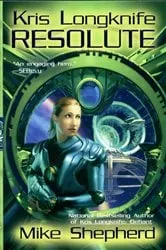 Book cover of Kris Longknife: Resolute by Mike Shepherd
