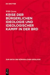 Book cover of Krise der bürgerlichen Ideologie und ideologischer Kampf in der BRD by Willi Gerns