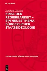 Book cover of Krise der Regierbarkeit – ein neues Thema bürgerlicher Staatsideologie by Ekkehard Lieberam