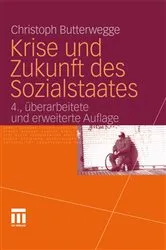 Book cover of Krise und Zukunft des Sozialstaates (4th ed.) by Christoph Butterwegge