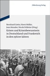 Book cover of Krisen und Krisenbewusstsein in Deutschland und Frankreich in den 1960er Jahren by Bernhard Gotto