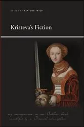 Book cover of Kristeva's Fiction by Benigno Trigo
