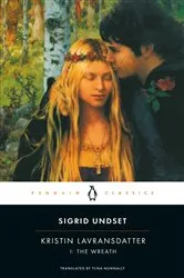 Book cover of Kristin Lavransdatter, I: The Wreath by Sigrid Undset