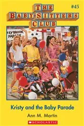 Book cover of Kristy and the Baby Parade (The Baby-Sitters Club #45) by Ann M. Martin