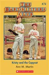 Book cover of Kristy and the Copycat (The Baby-Sitters Club #74) by Ann M. Martin