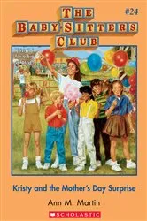 Book cover of Kristy and the Mother's Day Surprise (The Baby-Sitters Club #24) by Ann M. Martin