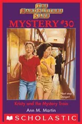 Book cover of Kristy and the Mystery Train (The Baby-Sitters Club Mystery #30) by Ann M. Martin