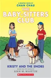 Book cover of Kristy and the Snobs: A Graphic Novel (The Baby-Sitters Club #10) by Chan Chau