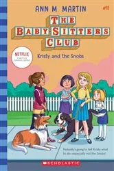 Book cover of Kristy and the Snobs: Classic Edition (The Baby-Sitters Club #11) by Ann M. Martin