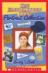 Book cover of Kristy's Book (The Baby-Sitters Club Portrait Collection) by Ann M. Martin
