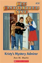 Book cover of Kristy's Mystery Admirer (The Baby-Sitters Club #38) by Ann M. Martin