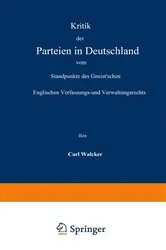 Book cover of Kritik der Parteien in Deutschland vom Standpunkte des Gneist’schen Englischen Verfassungs- und Verwaltungsrechts by Carl Walcker