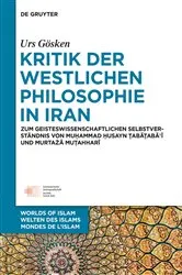 Book cover of Kritik der westlichen Philosophie in Iran by Urs Gösken