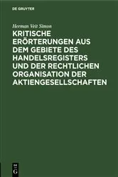Book cover of Kritische Erörterungen aus dem Gebiete des Handelsregisters und der rechtlichen Organisation der Aktiengesellschaften by Unknown
