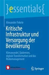 Book cover of Kritische Infrastruktur und Versorgung der Bevölkerung by Alexander Fekete