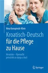 Book cover of Kroatisch - Deutsch für die Pflege zu Hause by Nina Konopinski-Klein