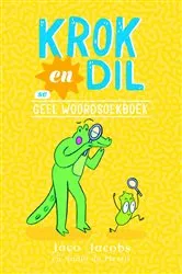 Book cover of Krok en Dil se Geel Woordsoekboek by Jaco Jacobs