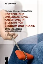 Book cover of Körperliche Untersuchung – Anleitung in Bildern für Studium und Praxis (2nd ed.) by Christian Thomsen