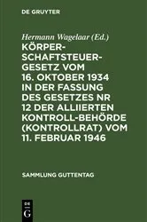 Book cover of Körperschaftsteuergesetz vom 16. Oktober 1934 in der Fassung des Gesetzes Nr 12 der Alliierten Kontrollbehörde (Kontrollrat) vom 11. Februar 1946 by Hermann Wagelaar