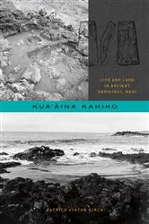 Book cover of Kua‘āina Kahiko by Patrick Vinton Kirch