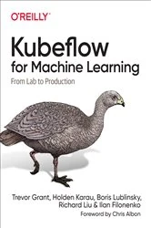 Book cover of Kubeflow for Machine Learning by Trevor Grant