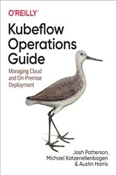 Book cover of Kubeflow Operations Guide by Josh Patterson