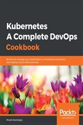 Book cover of Kubernetes - A Complete DevOps Cookbook by Murat Karslioglu