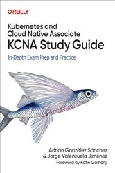 Book cover of Kubernetes and Cloud Native Associate (KCNA) Study Guide by Jorge Valenzuela Jiménez