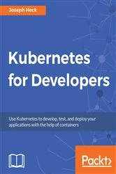 Book cover of Kubernetes for Developers by Joseph Heck