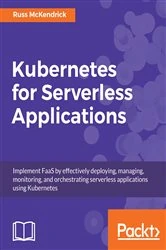 Book cover of Kubernetes for Serverless Applications by Russ McKendrick
