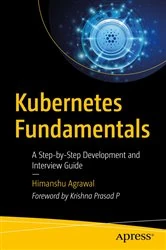 Book cover of Kubernetes Fundamentals by Himanshu Agrawal