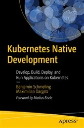 Book cover of Kubernetes Native Development by Benjamin Schmeling