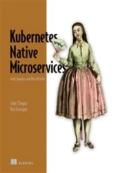 Book cover of Kubernetes Native Microservices with Quarkus and MicroProfile by John Clingan
