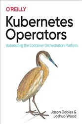 Book cover of Kubernetes Operators by Jason Dobies