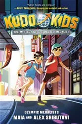 Book cover of Kudo Kids: The Mystery of the Masked Medalist by Maia Shibutani