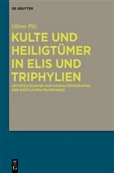 Book cover of Kulte und Heiligtümer in Elis und Triphylien by Oliver Pilz