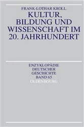 Book cover of Kultur, Bildung und Wissenschaft im 20. Jahrhundert by Frank-Lothar Kroll