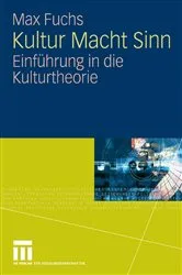 Book cover of Kultur Macht Sinn by Max Fuchs