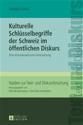 Book cover of Kulturelle Schluesselbegriffe der Schweiz im oeffentlichen Diskurs by Zofia Berdychowska