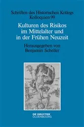 Book cover of Kulturen des Risikos im Mittelalter und in der Frühen Neuzeit by Benjamin Scheller