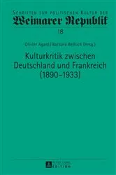 Book cover of Kulturkritik zwischen Deutschland und Frankreich (18901933) by Olivier Agard