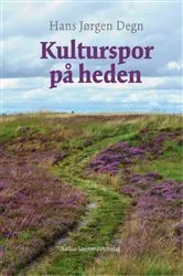 Book cover of Kulturspor på heden by Hans Jørgen Degn
