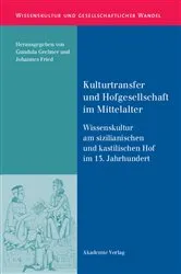 Book cover of Kulturtransfer und Hofgesellschaft im Mittelalter by Johannes Fried