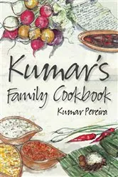 Book cover of Kumar's Family Cookbook by Kumar Pereira