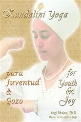 Book cover of Kundalini Yoga para Juventud y Gozo by PhD Yogi Bhajan